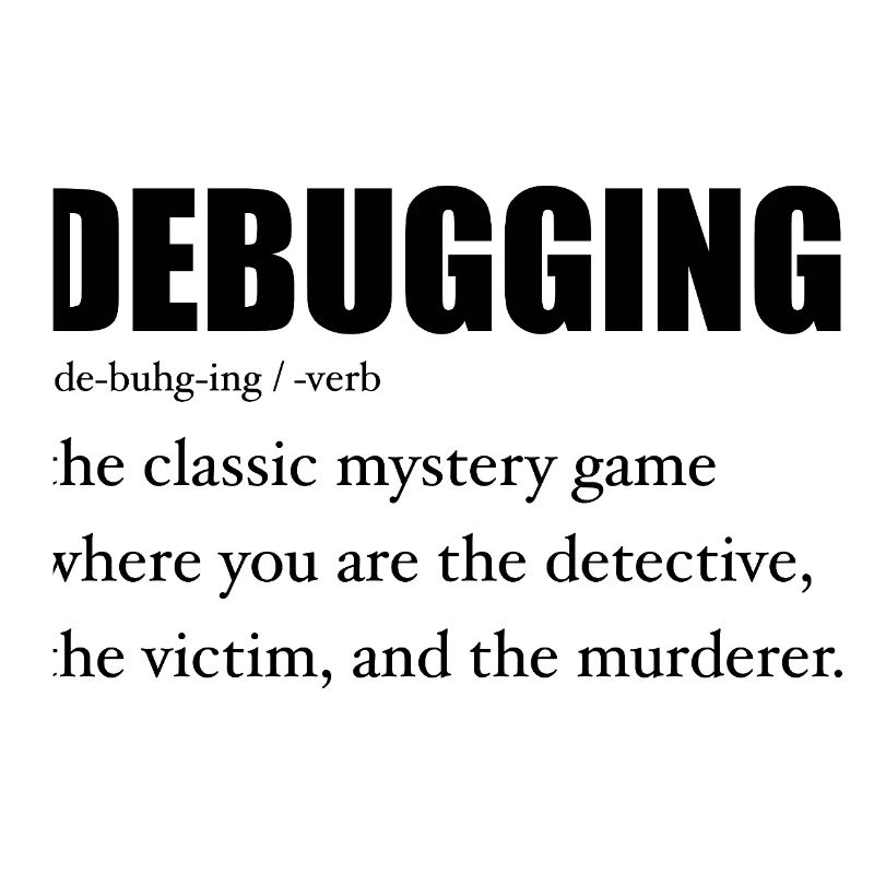 Programmer Debugging Definition Funny IT Developer