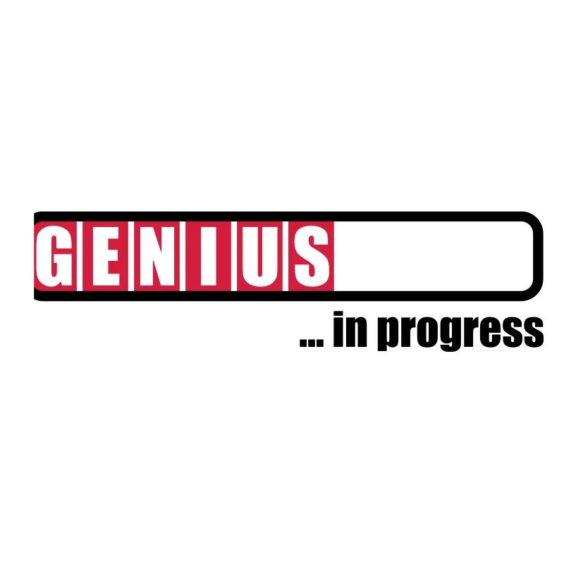 Genius in progress