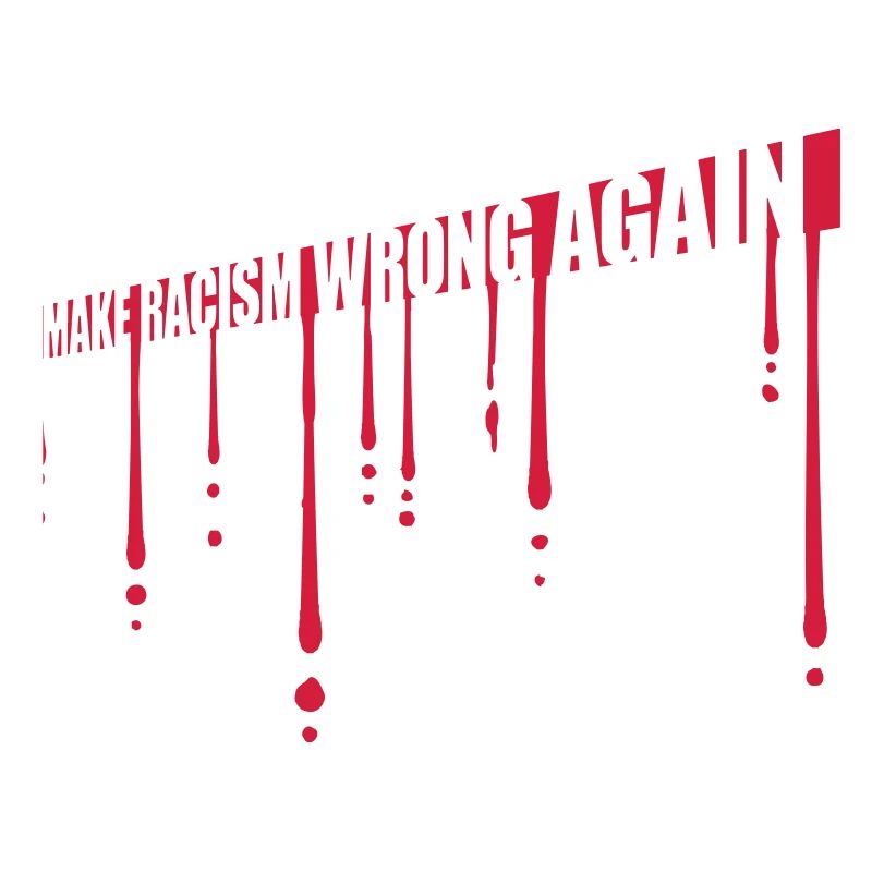 make racism wrong again