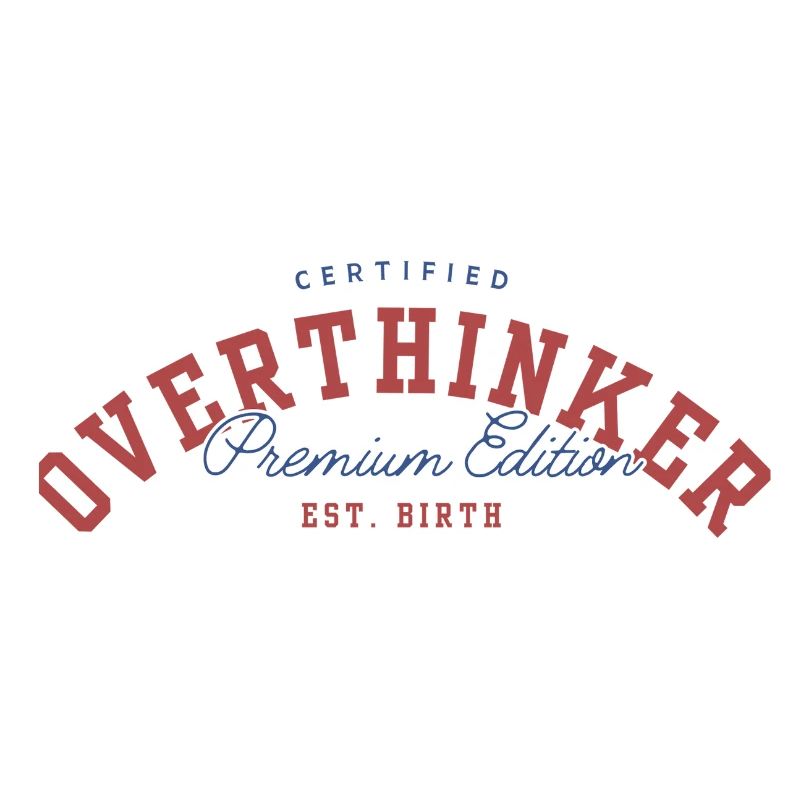 OVERTHINKER