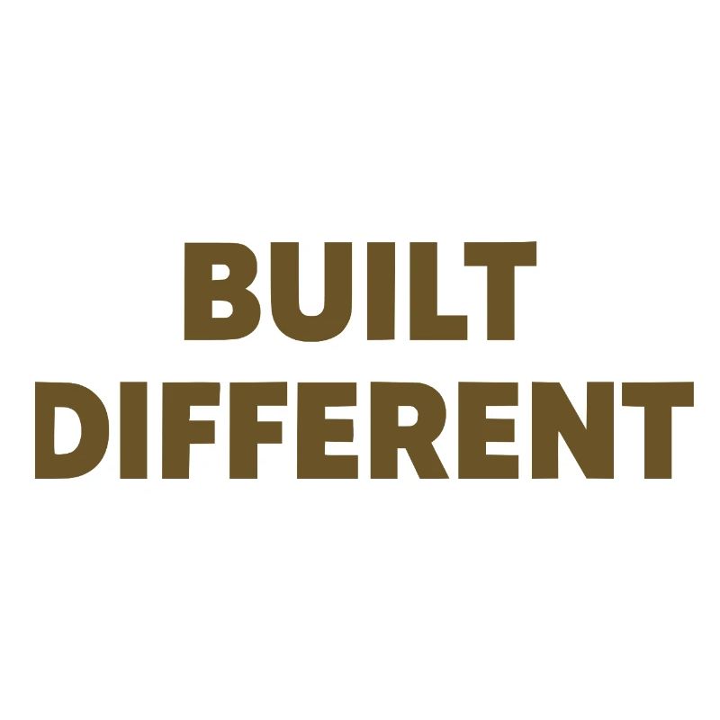 Built Different Spruch Statement Typografie