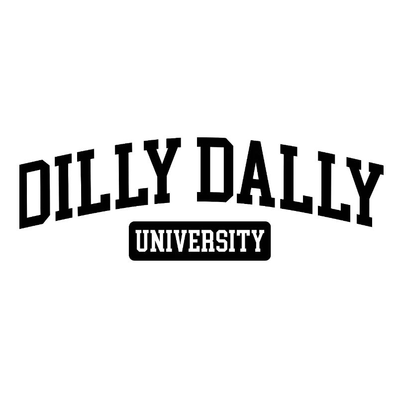 Dilly Dally University Procrastinate Dreschen