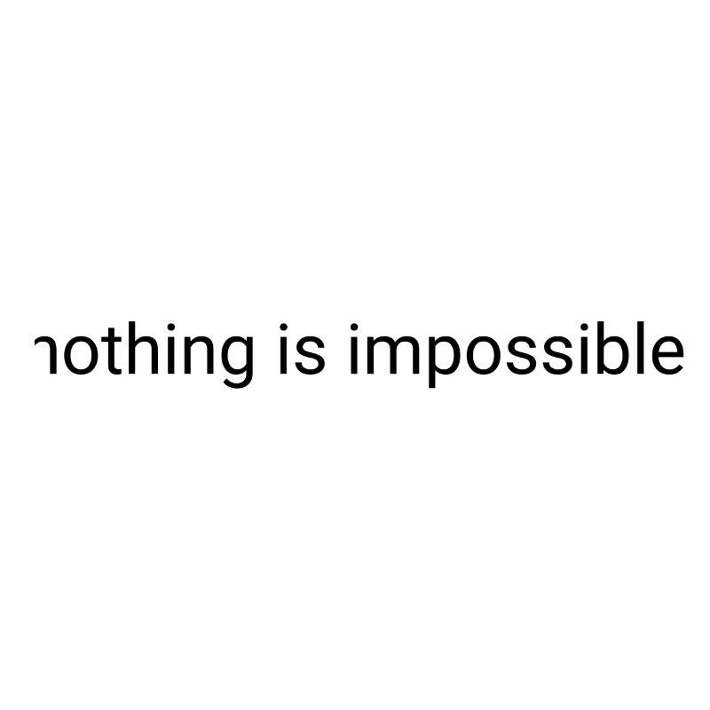 Nothing is impossible plain text