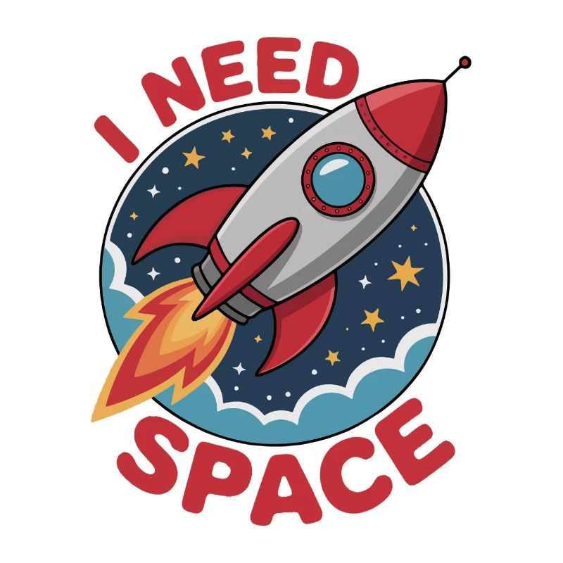 Rocket dans l’espace, style dessin animé - « J’AI BESOIN DE L’ESPACE