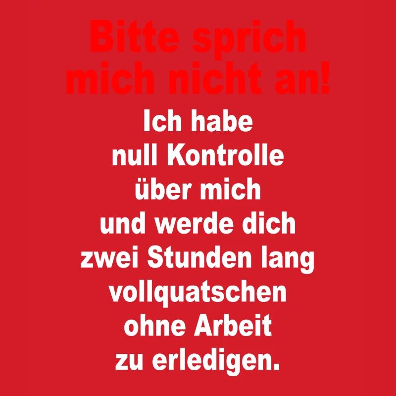 Bitte Sprich Mich Nicht An Ironie Sarkasmus Büro