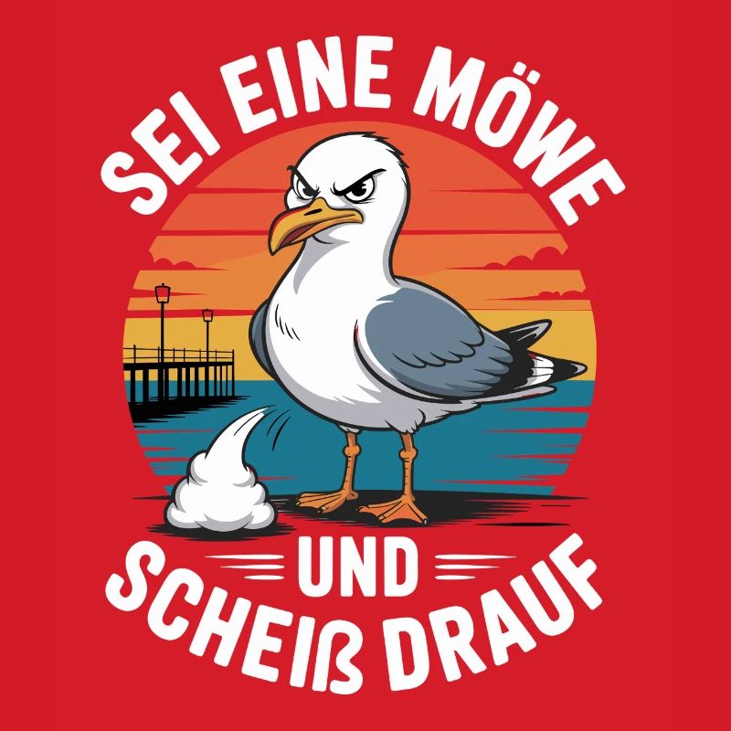Sei Eine Möwe und Scheiß drauf