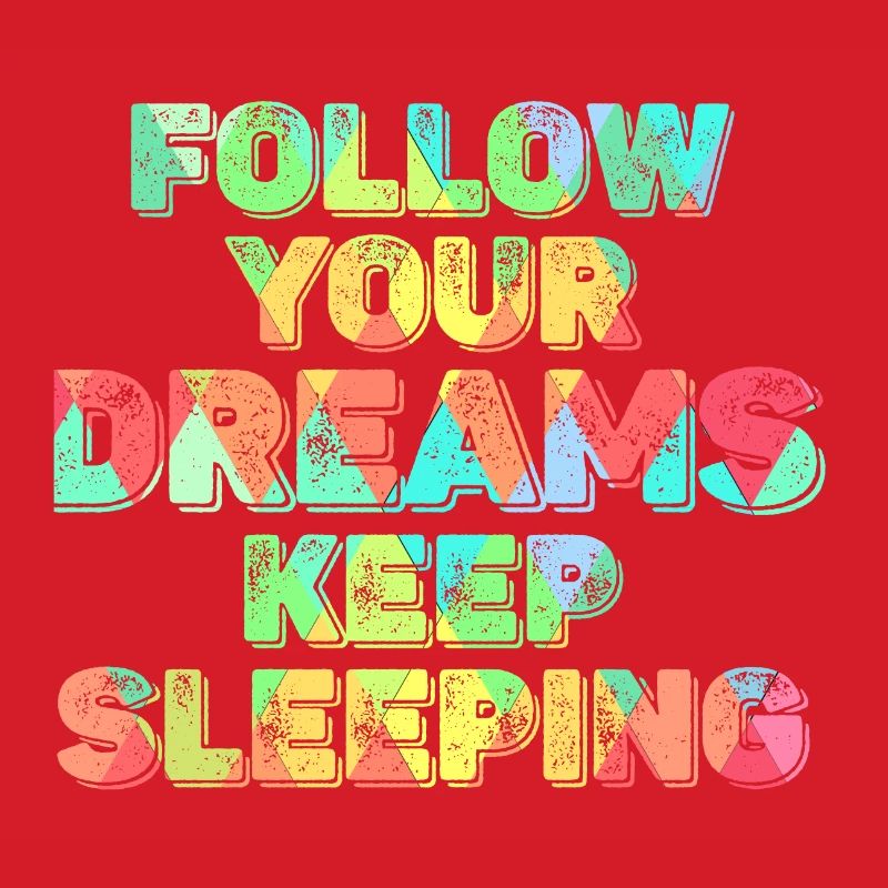 Keep Your Dreams Keep Sleeping