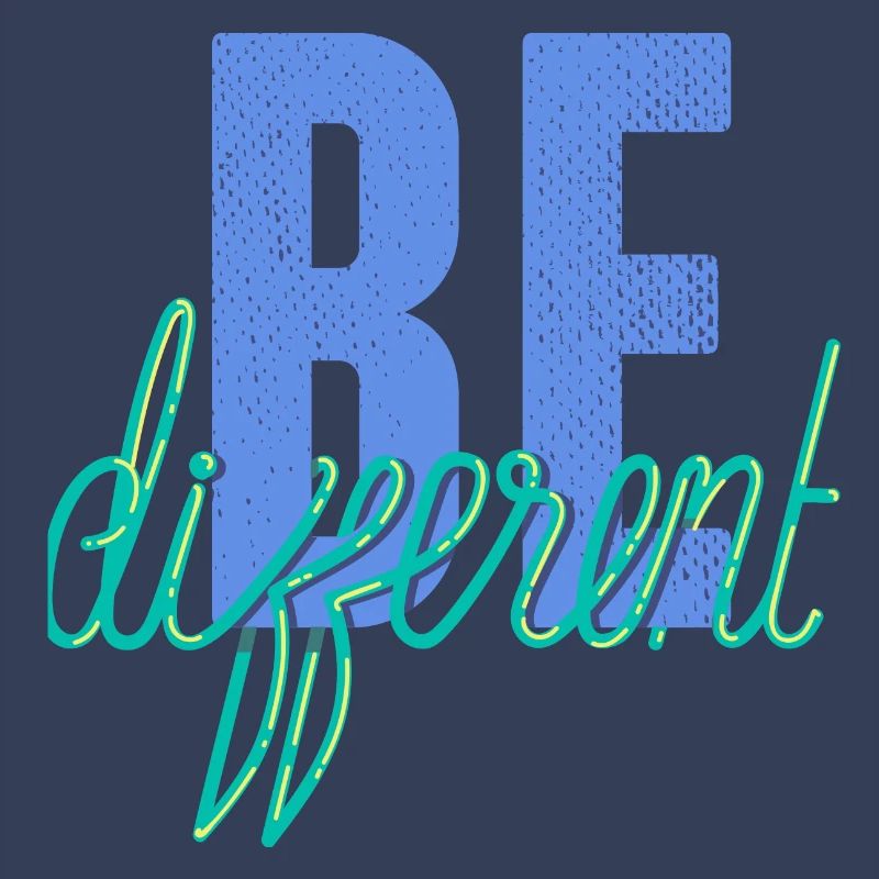 Be different- Sei anders!