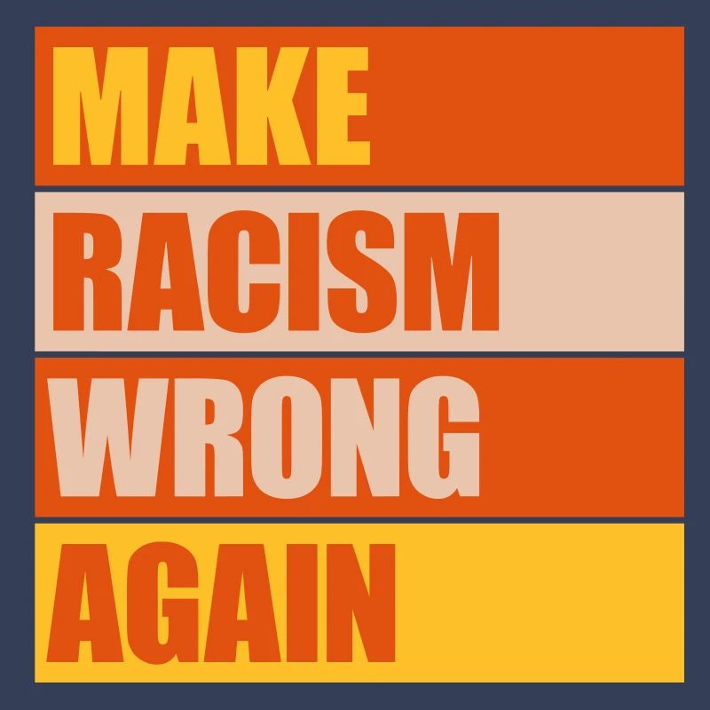 make racism wrong again