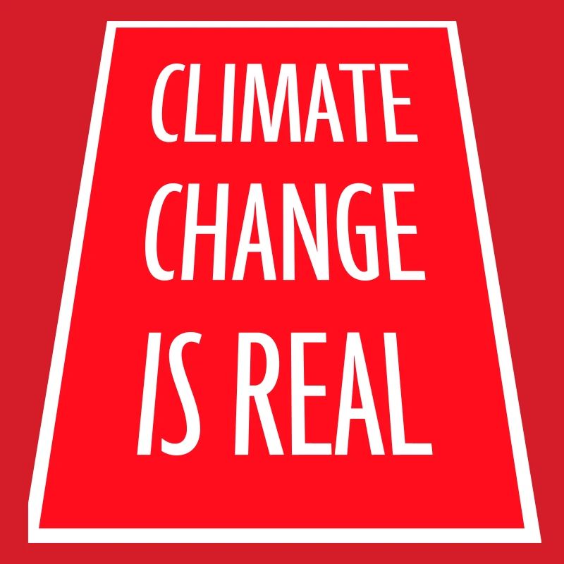 Climate Change Is Real Climate Change Science