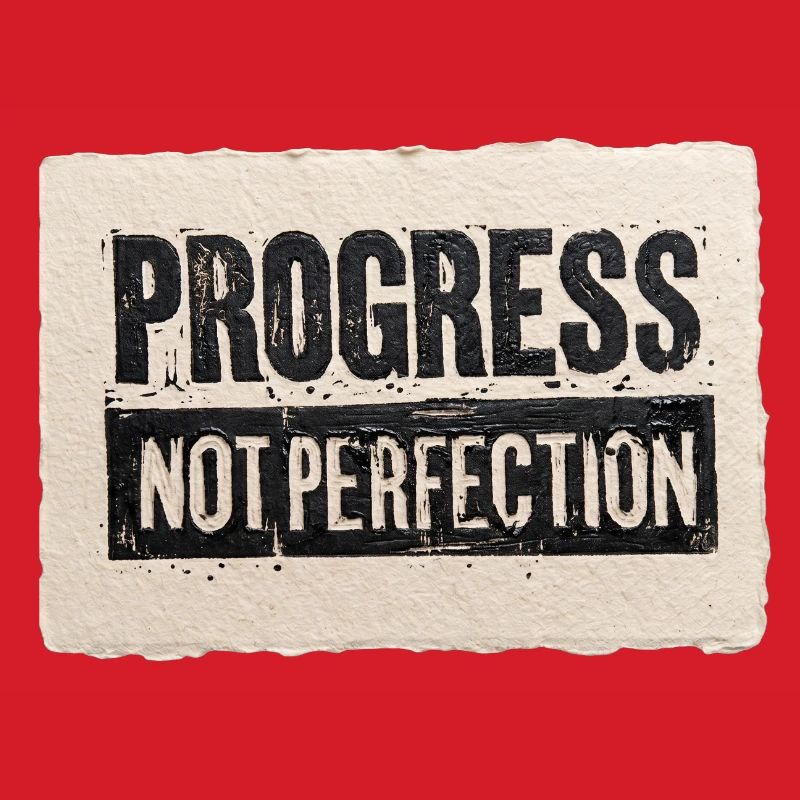 Progrès-pas-perfection