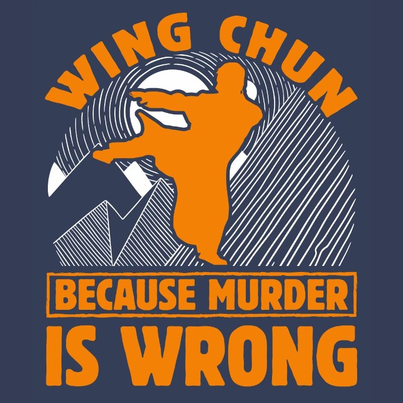 Wing Chun because murder is wrong