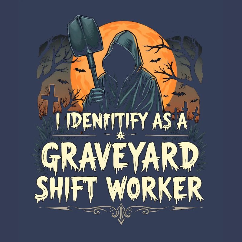 I Identify As A Graveyard Shift Worker