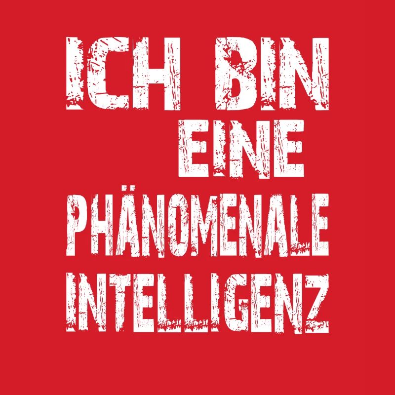 KI Spruch Ich bin eine phänomenale Intelligenz
