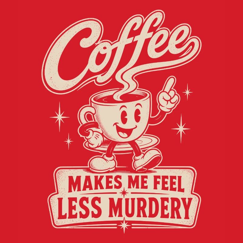 Coffee makes me less murderous