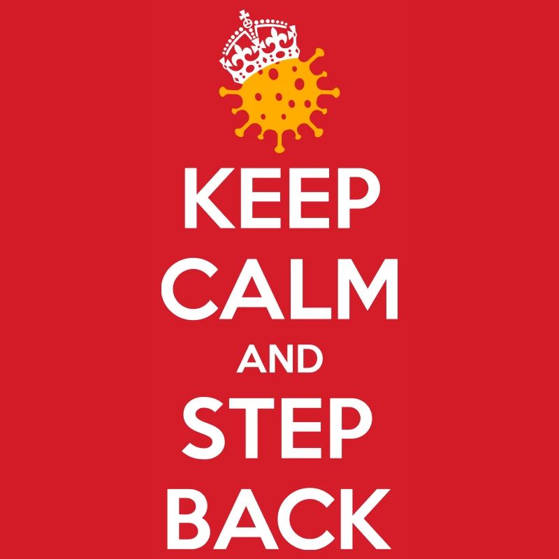 Keep calm and step back