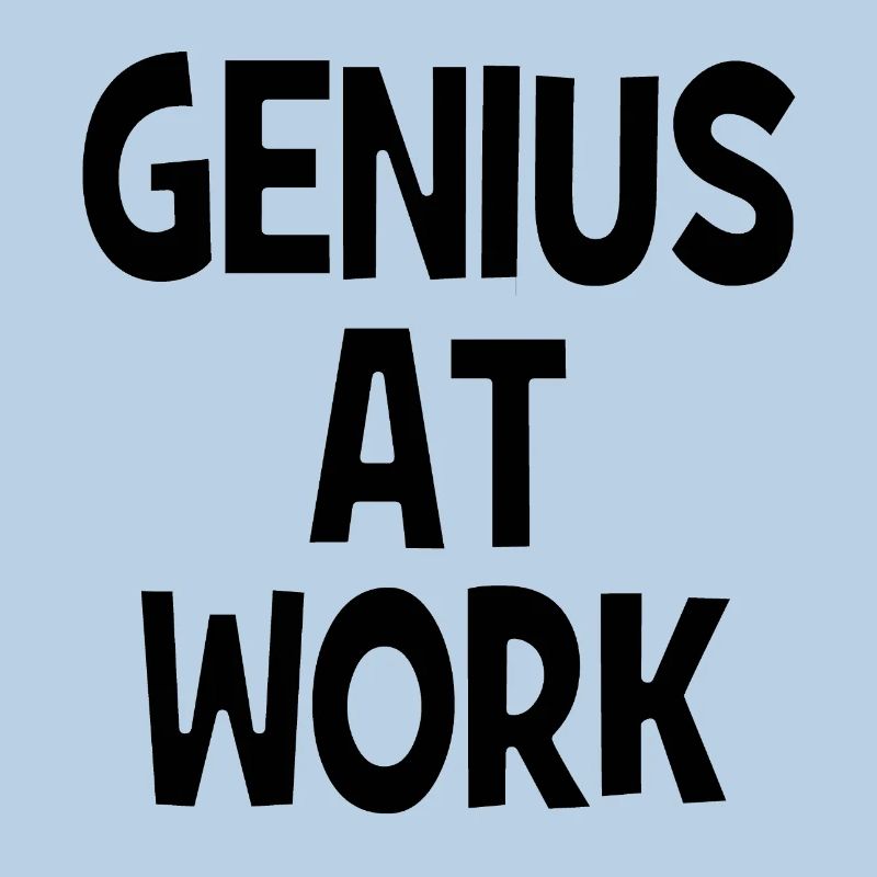 Genius at Work - Genie bei der Arbeit