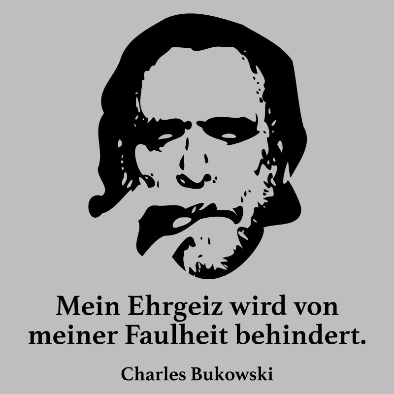 Bukowski: Mein Ehrgeiz wird von meiner Faulheit b