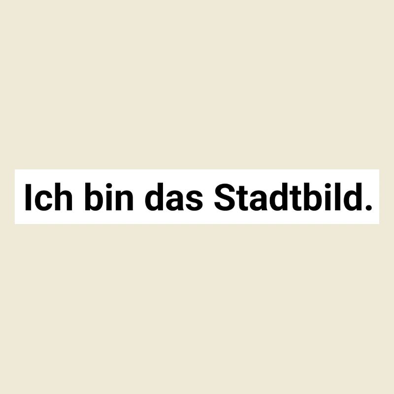 Ich bin das Stadtbild. Design Geschenk