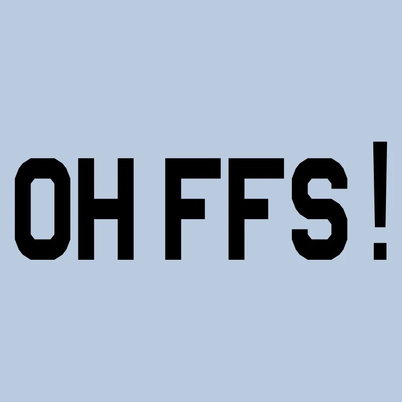 oh ffs