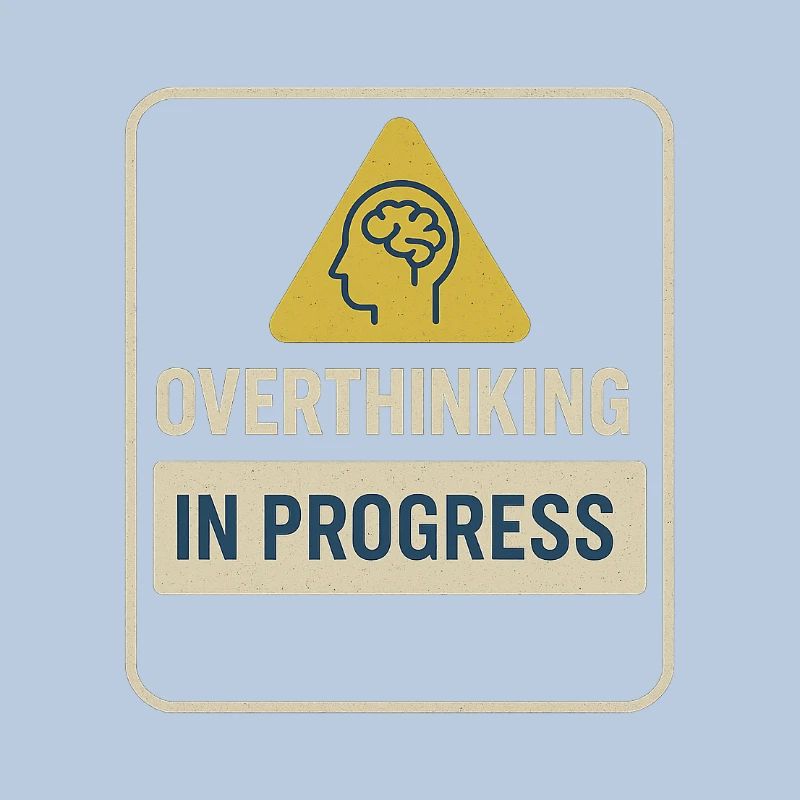 Overthinking in Progress Abzeichen
