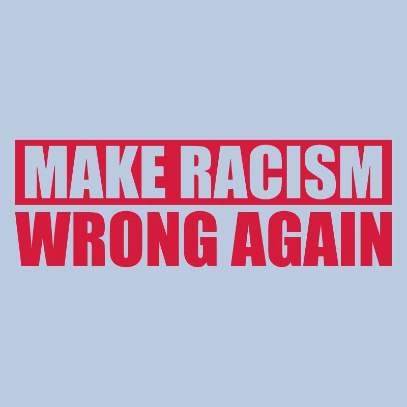 make racism wrong again
