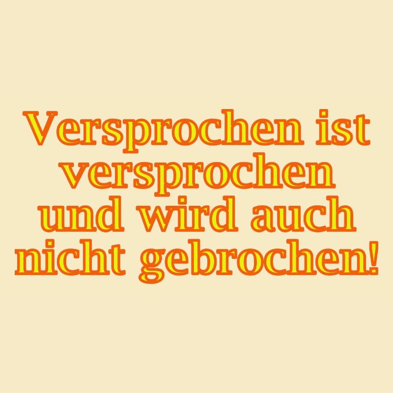 Versprochen ist versprochen