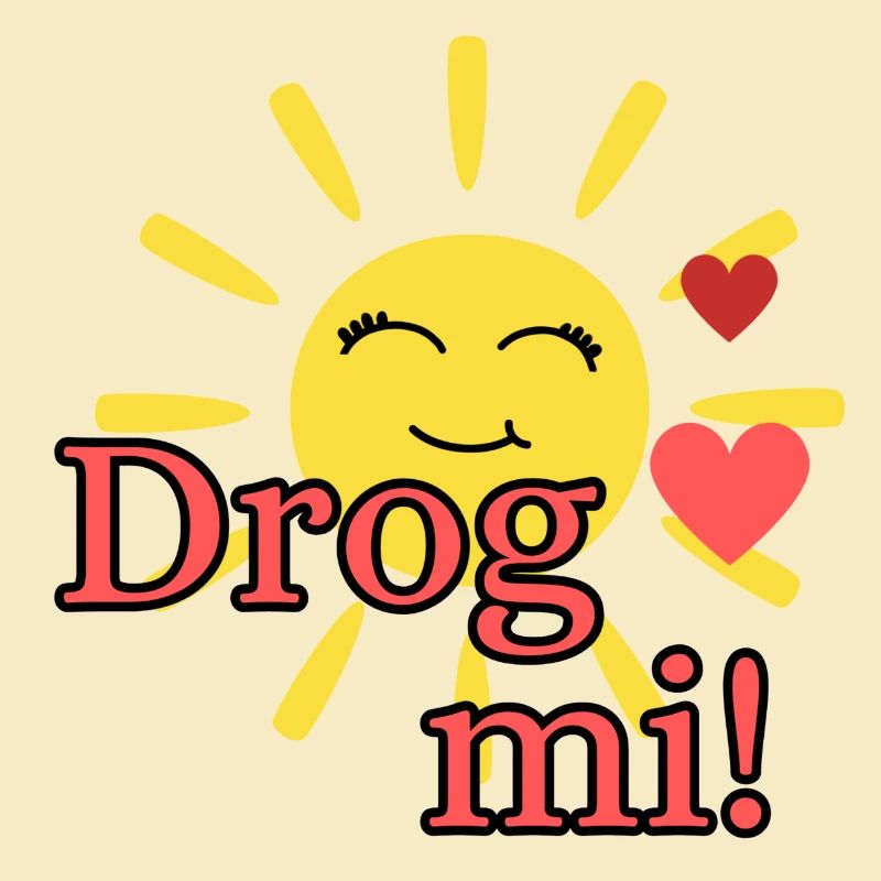 Bayerischer Spruch mit süßer Sonne - Drog mi!