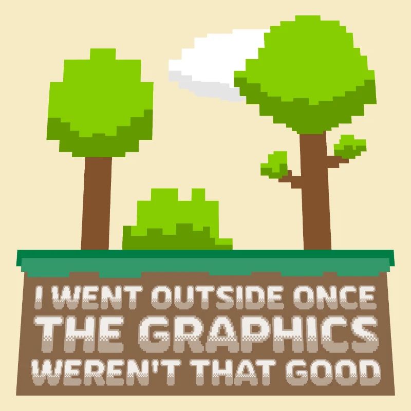 Je suis sorti une fois que les graphismes n’étaient pas si bons