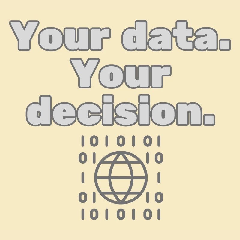 Your Data. Your Decision - Datenschutz Statement