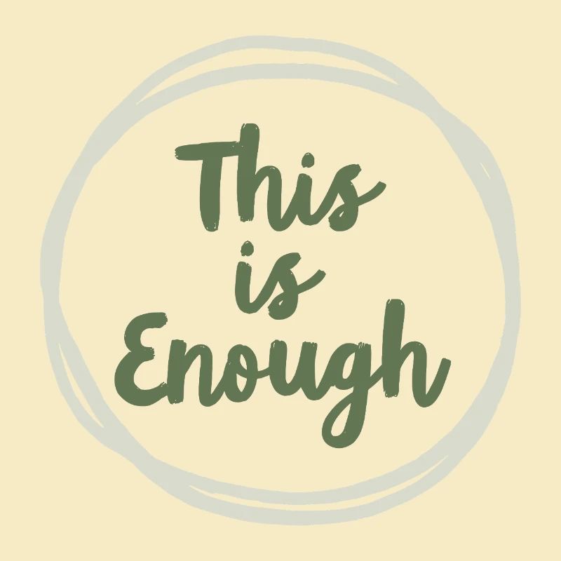 This is Enough Statement for Mindfulness