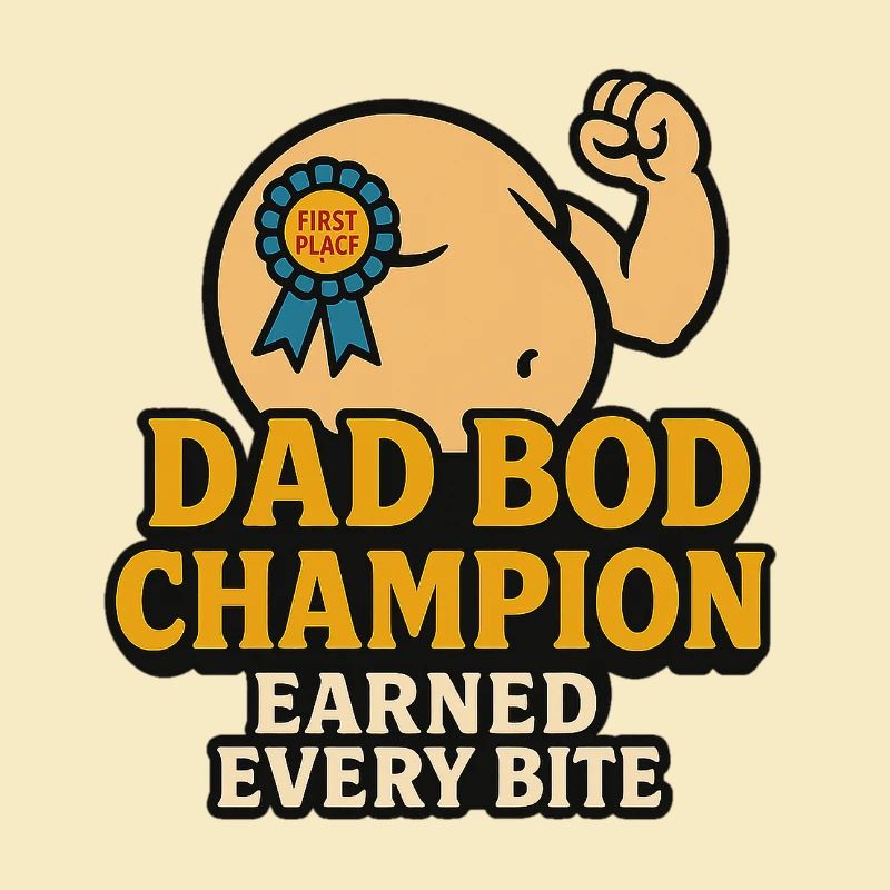 Dad Bod Champion – Earned Every Bite Lustiges Shir