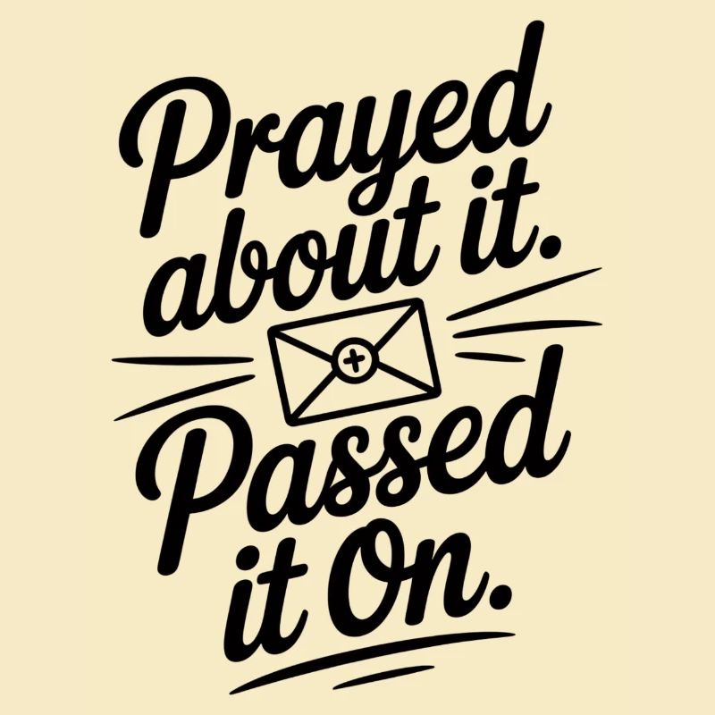 Prayed About It Passed It On Gebet
