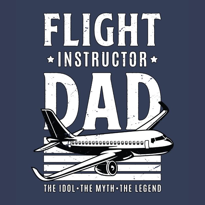 Flight Instructor Dad The Idol The Flight Trainer