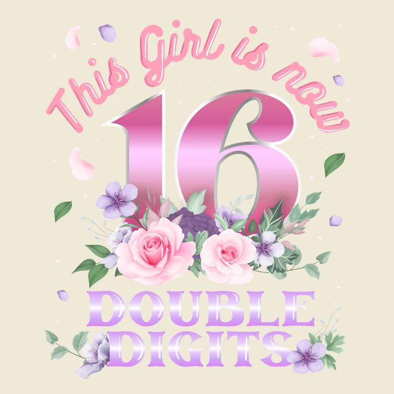 Dieses Mädchen Ist Jetzt 16 Double Digits 16.
