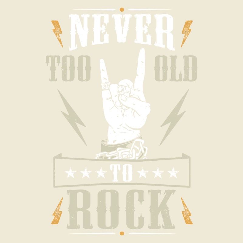 Never Too Old To Rock