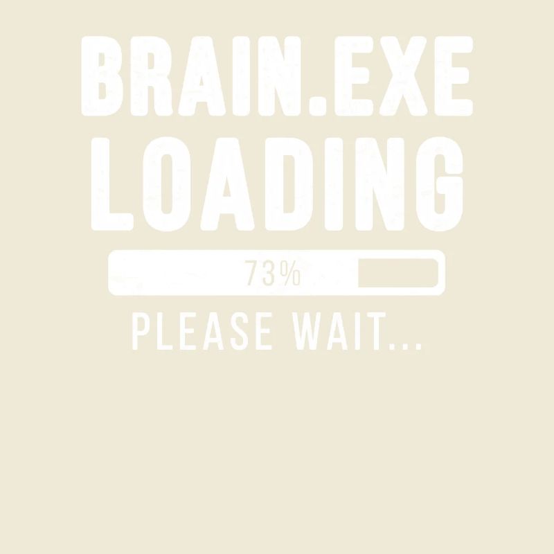 Brain.exe loading... please wait!