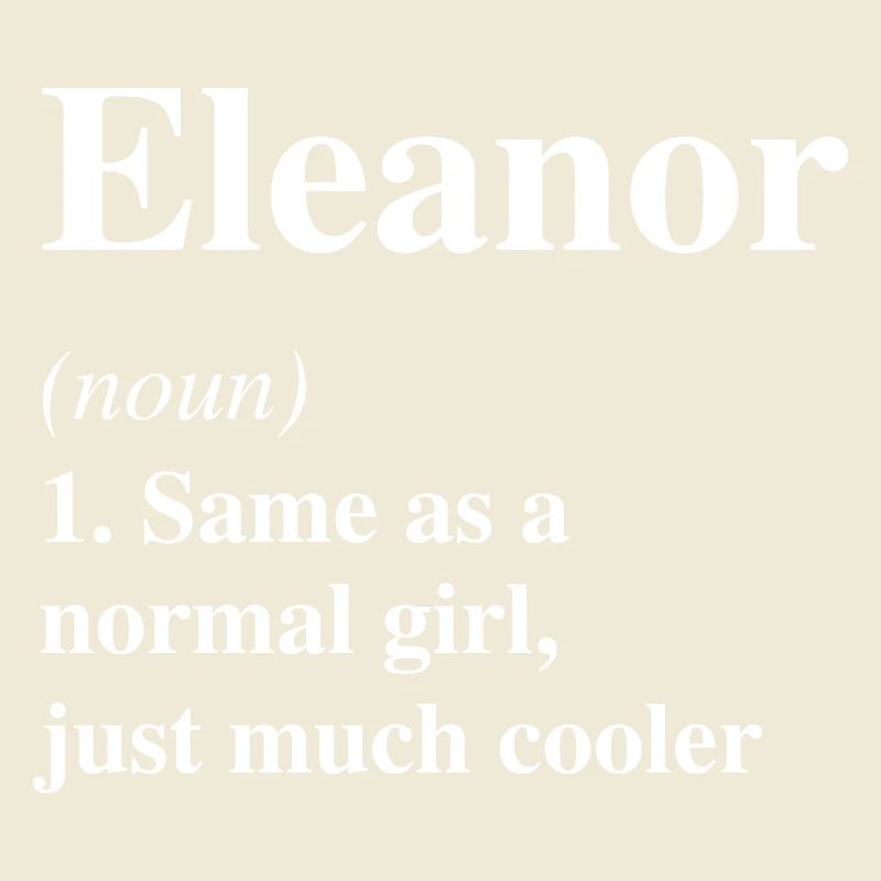 Eleanor Definition Cool Name Saying Gift