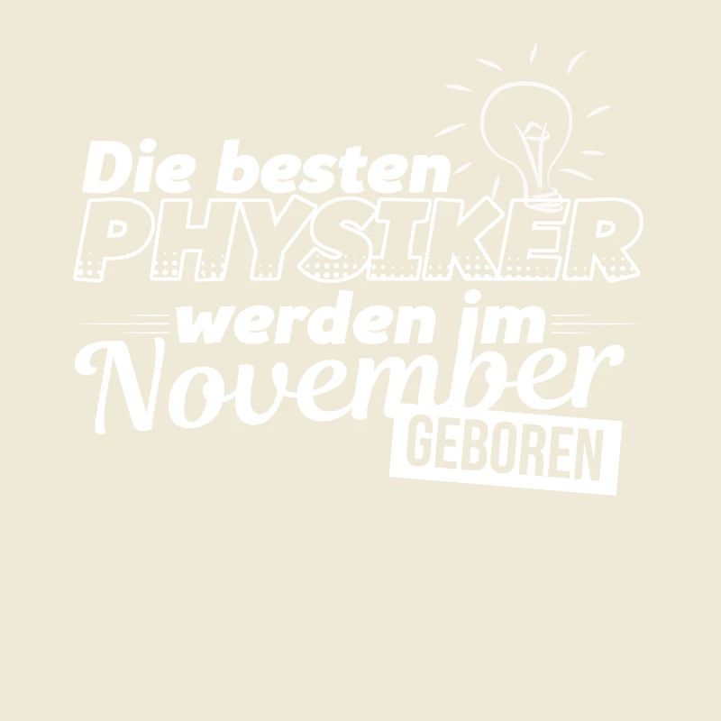 Physik - Physikstudent - November - Geschenk