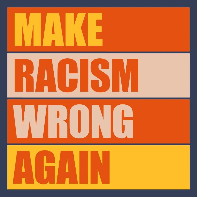 make racism wrong again
