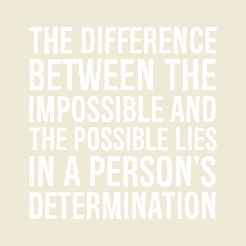 the difference between the impossible and the