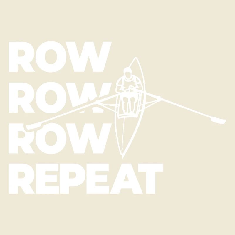Rowing Rowing Rowing Repeat Rowing