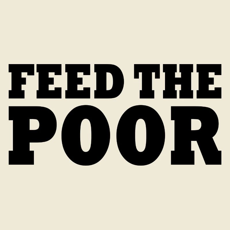 Feed the poor