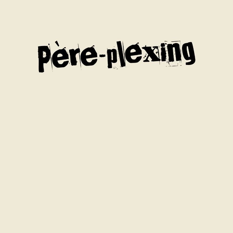 Père-plexing Patterns