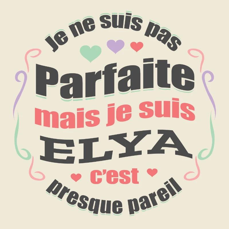 ELYA PARFAITE - PRENOM ELYA