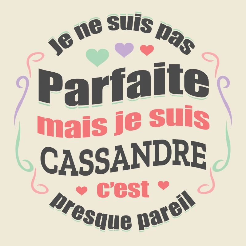 CASSANDRE PARFAITE - PRENOM CASSANDRE