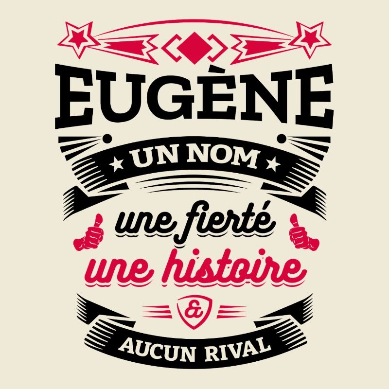 EUGÈNE UN NOM UNE FIERTÉ AUCUN RIVAL