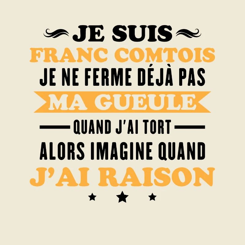 Franc comtois je ferme pas ma gueule franche comté