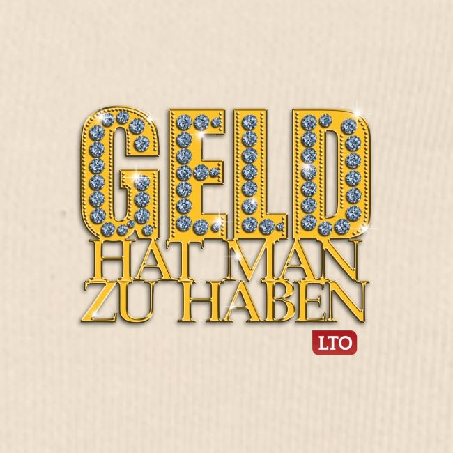 Geld hat man zu haben