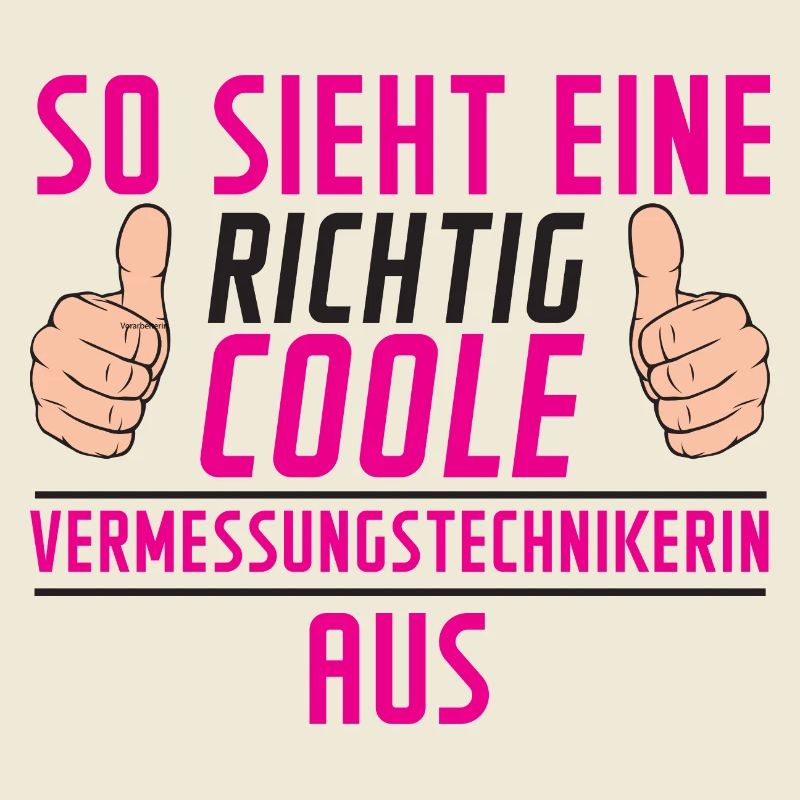 Vermessungstechnikerin | lustig | Techniker
